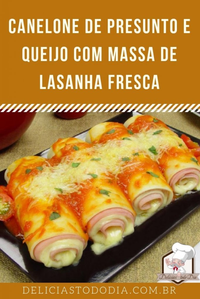 Canelone de presunto e queijo com massa de lasanha fresca